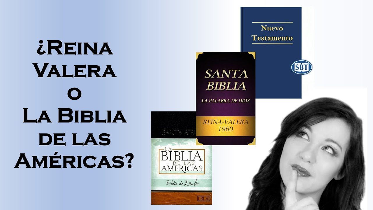 ¿Reina Valera o La Biblia de las Américas? Mejor traducción