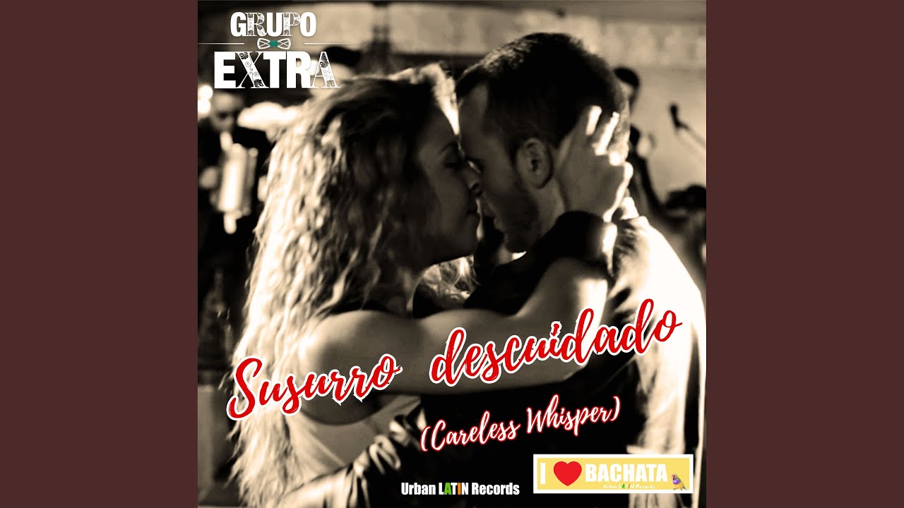Careless Whisper (Bachata Version)
