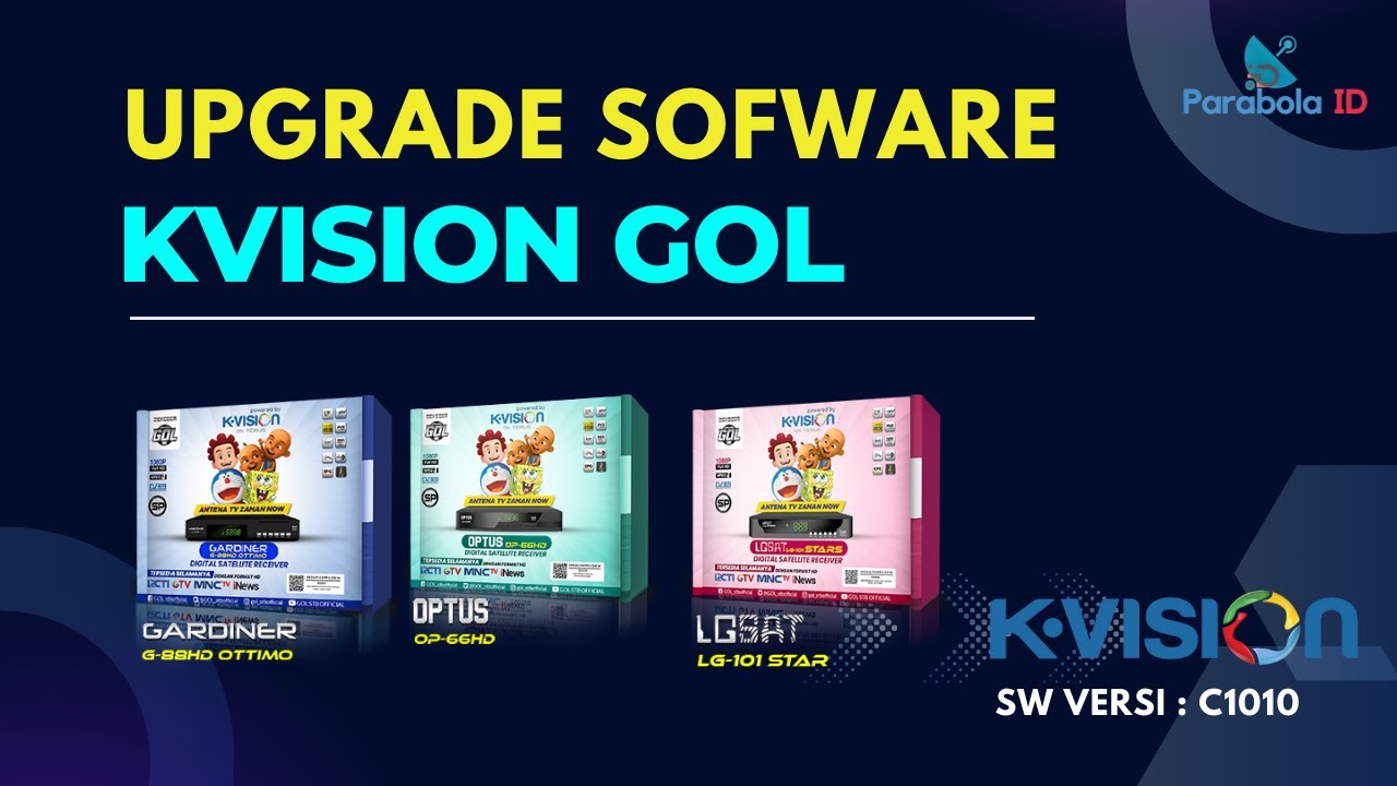 Cara Upgrade Sofware K VISION GOL Versi SW C1010 | Kvision Gardiner Optus dan Lgsat Stars HD 101