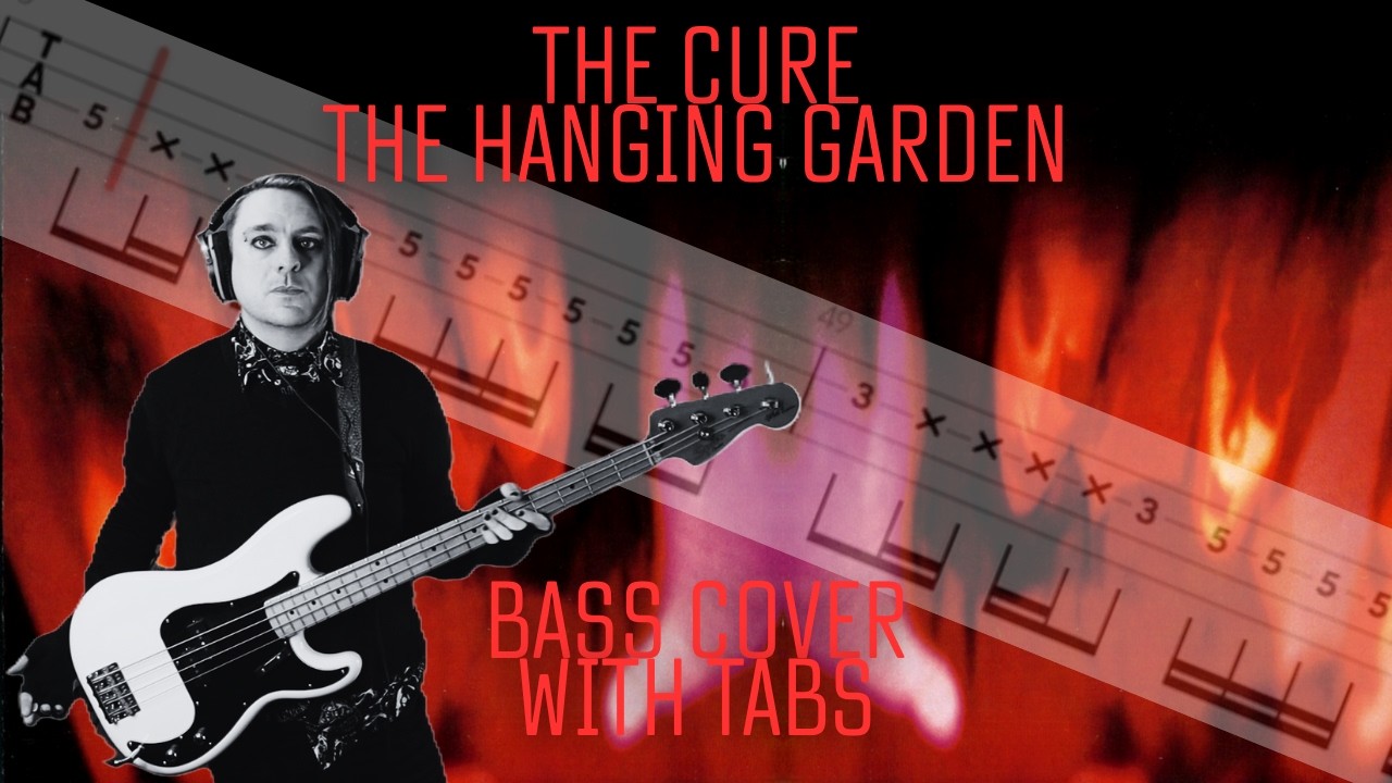 The Cure - The Hanging Garden Bass Cover (with tabs)