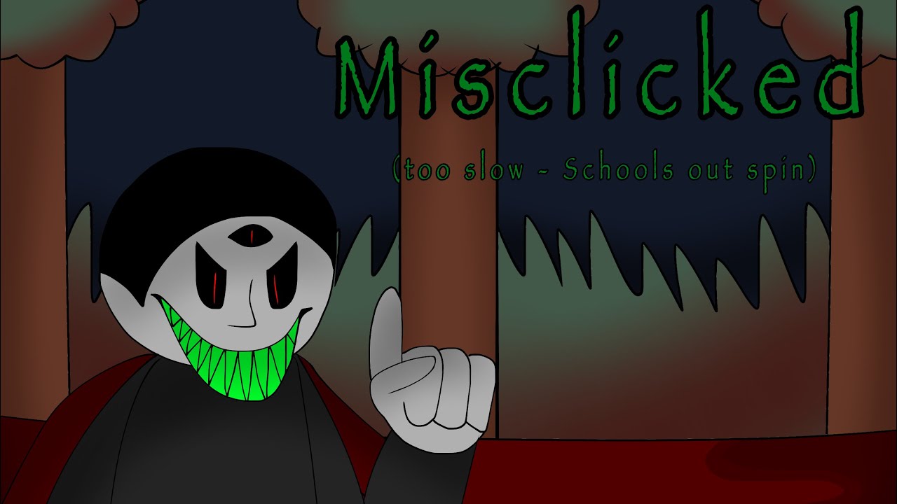 (+VOCAL FLP) Misclicked (Too slow - Schools out spin)
