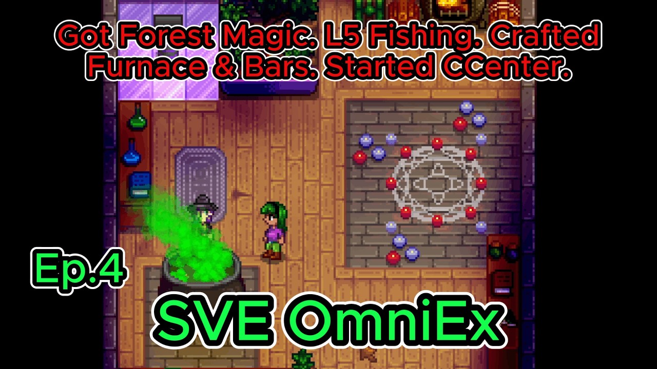 Stardew Valley OmniEx Ep4 Y1 Spring- 7-8: Got Forest Magic. L5 Fishing. Crafted Furnace & Bars.