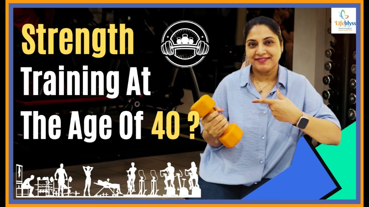 Why Strength Training After 40 is a Game-Changer for Women’s Health         Dr Manjusha | Lifeblyss