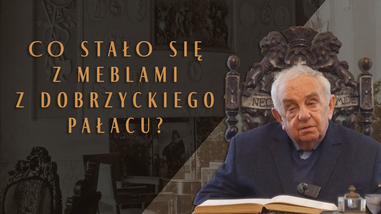 CO STAŁO SIĘ Z MEBLAMI Z DOBRZYCKIEGO PAŁACU?