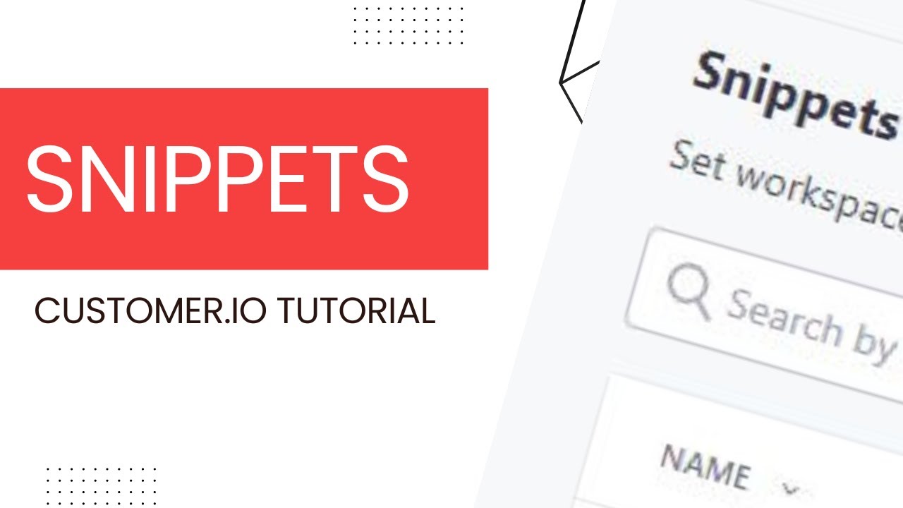 How To Use Snippets in Customer.io - Tutorial