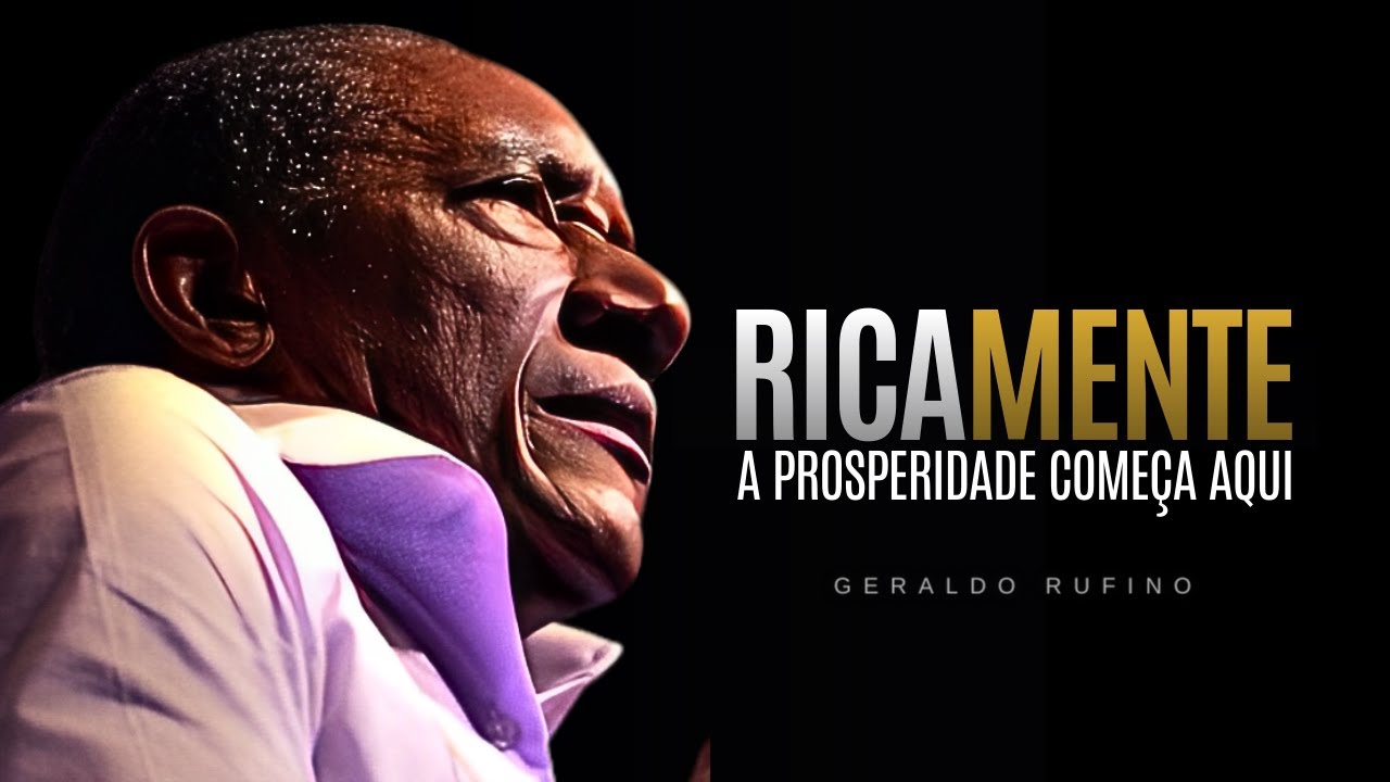 RICA MENTE - Geraldo Rufino | MUDE SUA FORMA DE PENSAR E PROSPERAR EM QUALQUER LUGAR