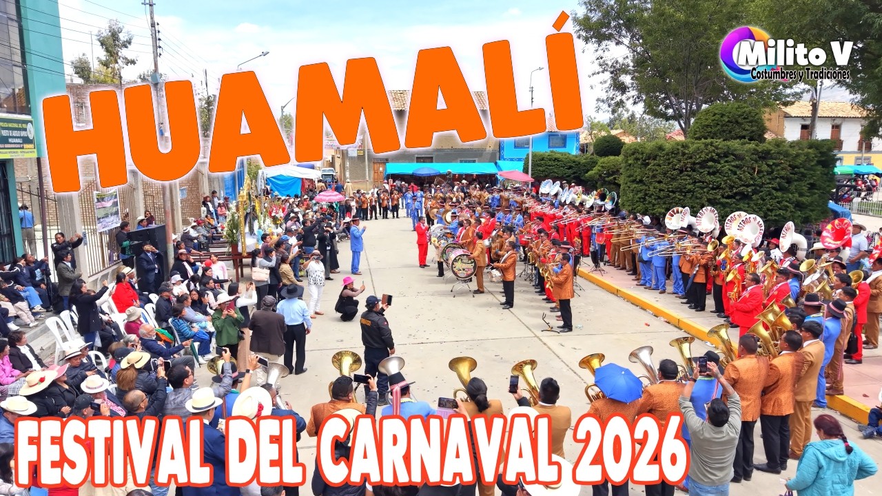 GRAN FESTIVAL DE BANDAS HUAMALI 2026( Se presentaron las más prestigiosas bandas de la Región)