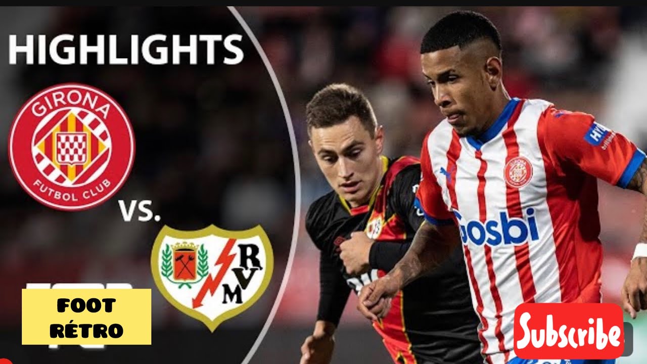 Girona vs Rayo 3-1 final highlights