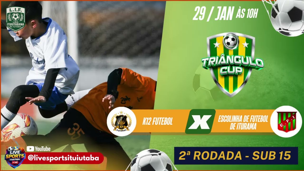 Cópia de TRIÂNGULO CUP 2026 - SUB 15 - ESCOLINHA DE FUTEBOL DE ITURAMA X K12