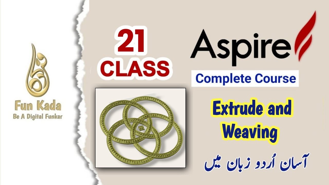 Class 21 | Extrude and Weave Guide | Vectric Aspire Course