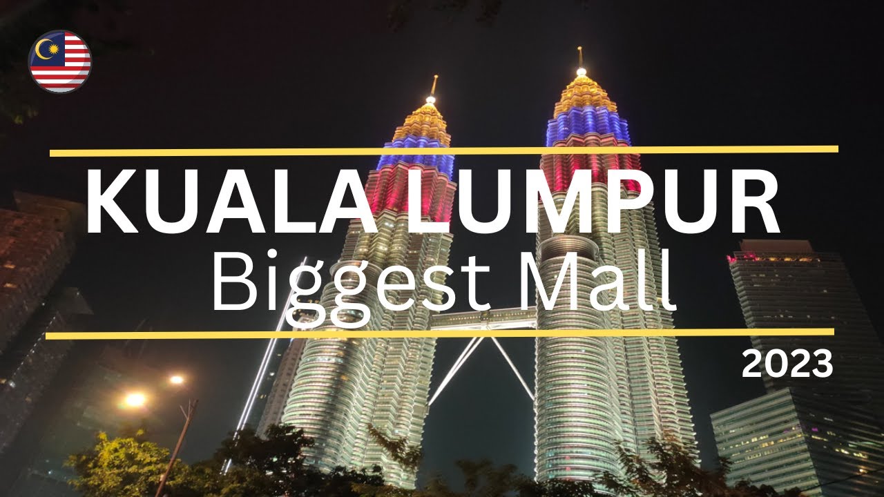 Kuala Lumpur - Top 5 Biggest Mall  (2023)