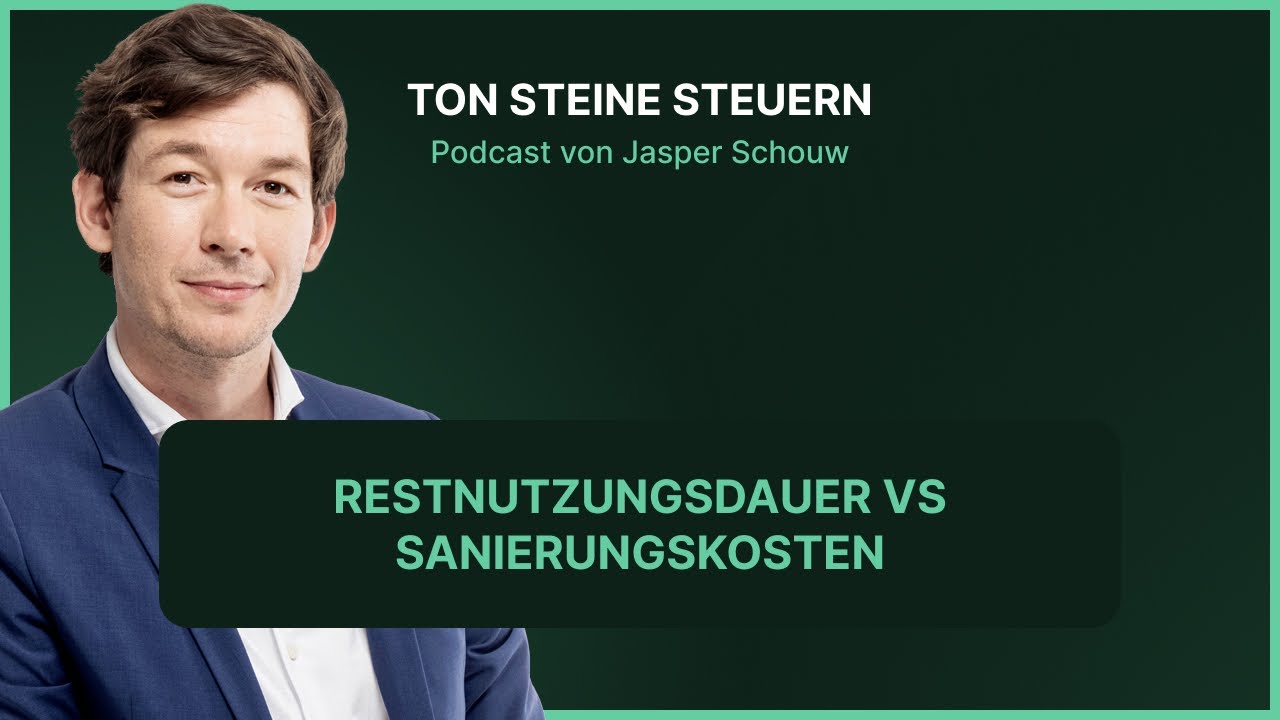 Restnutzungsdauer vs Sanierungskosten | Podcast | Ton Steine Steuern