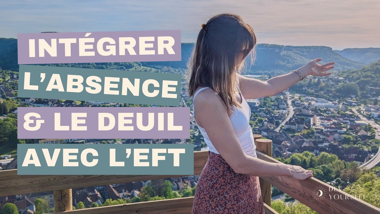 🕯️ EFT :  Intégrer l’Absence et le Deuil 