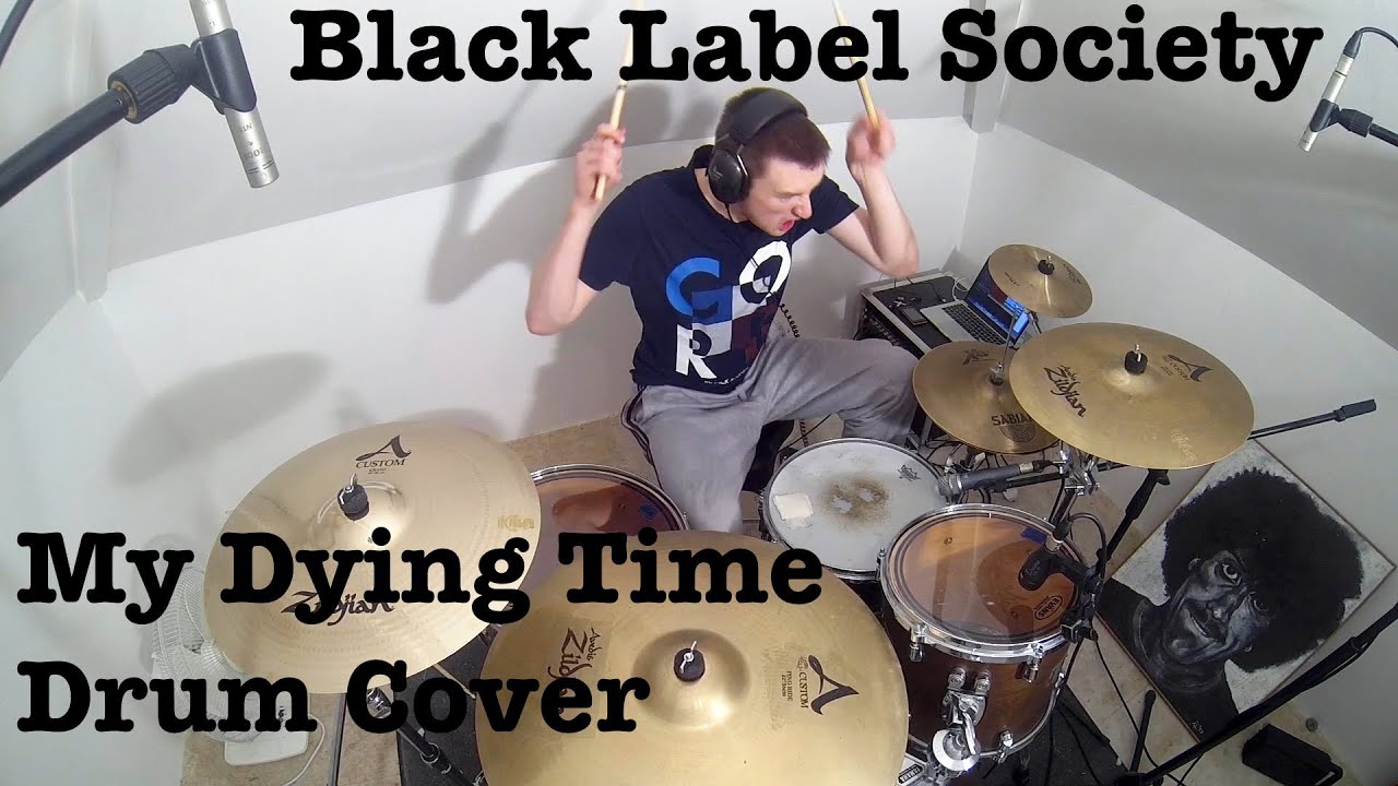 Black Label Society - My Dying Time (Drum Cover)