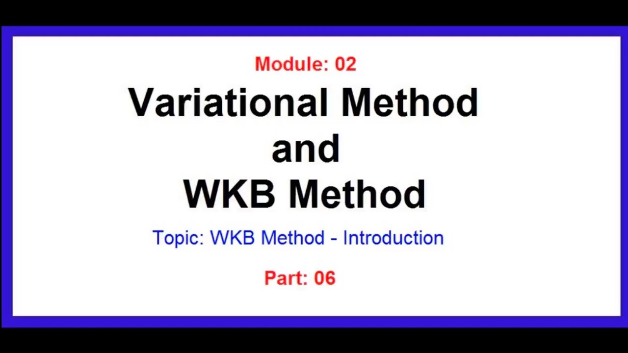 WKB Method - Introduction - Lecture 01