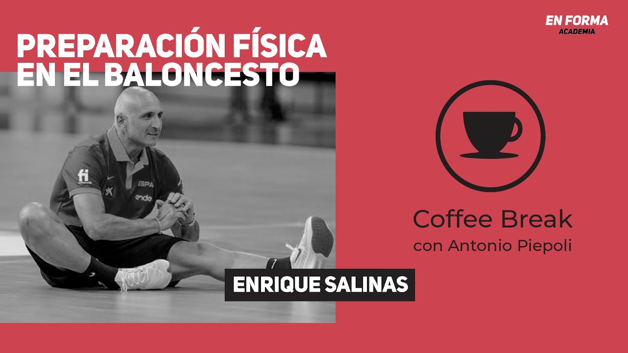 Coffee Break 17 - Preparación física en el baloncesto - Enrique Salinas