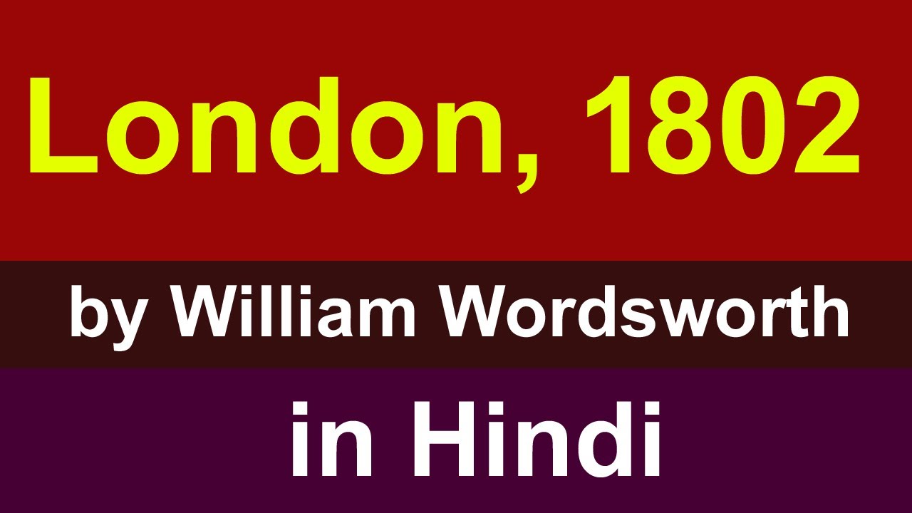 London 1802 by William Wordsworth in Hindi | To Milton | summary Explanation and full analysis