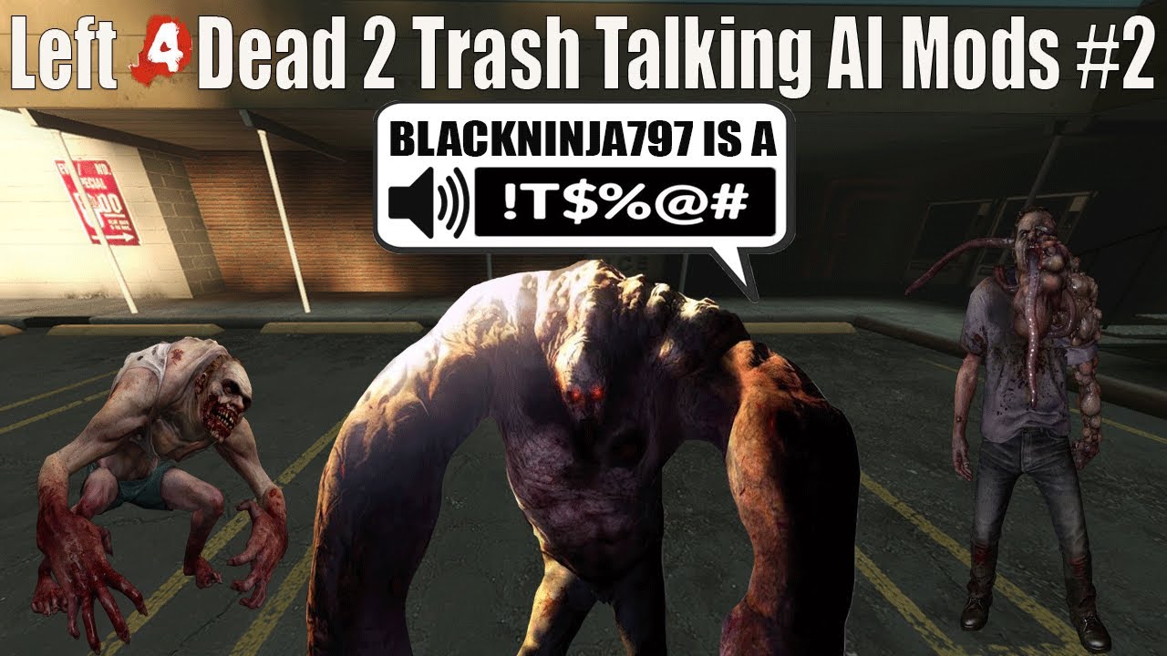 Left 4 Dead 2 Trash Talking AI/Special Infected Mods #2