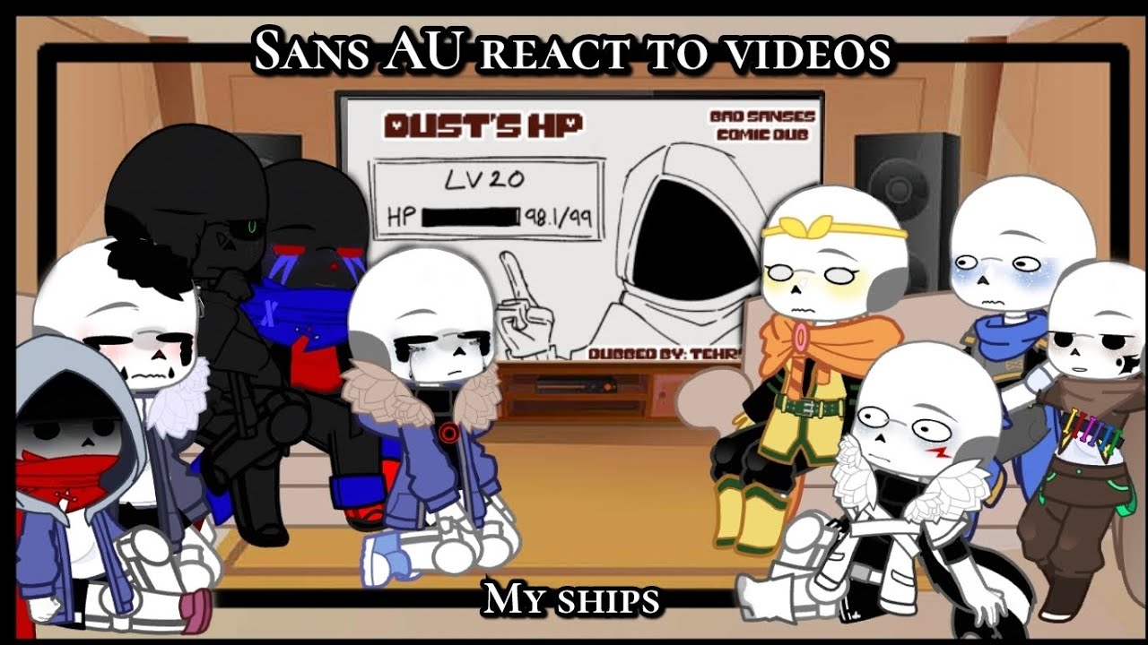 Sans AU react to videos • ⚠️ My AU, ships ⚠️