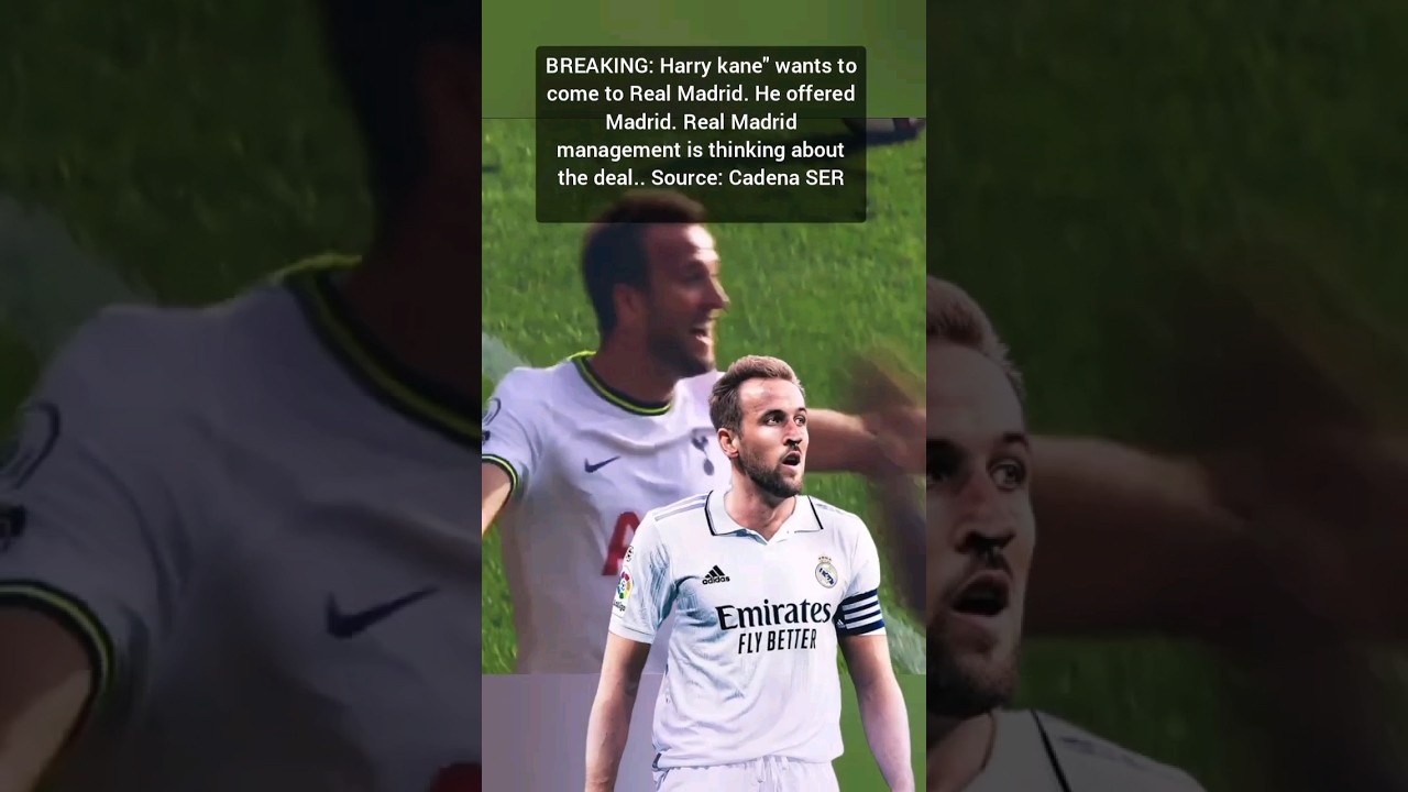 BREAKING:Harry Kane wants to come to Real Madrid. He offered Madrid.