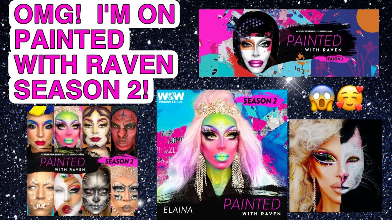 I'M ON PAINTED WITH RAVEN SEASON 2!!!