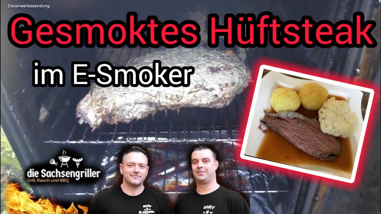 Gesmoktes H&uuml;ftsteak | im E- Smoker | Die Sachsengriller