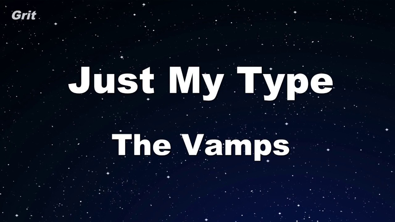 Just My Type - The Vamps Karaoke 【No Guide Melody】 Instrumental