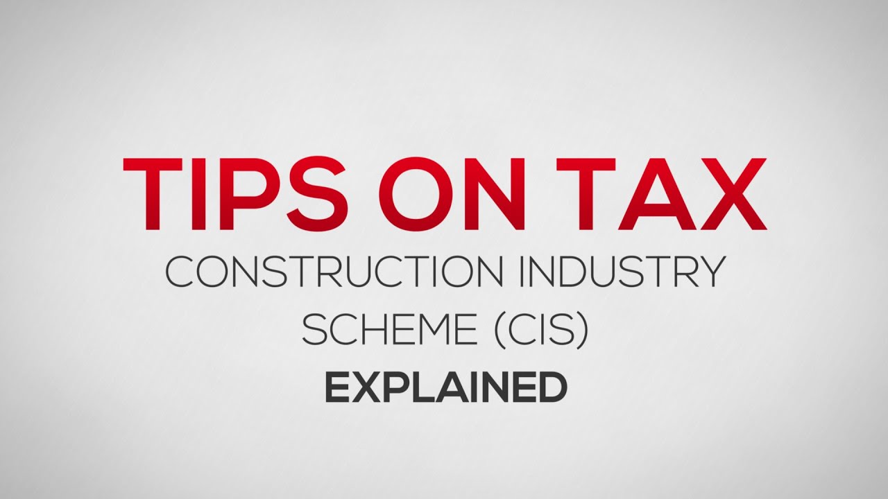What is the Construction Industry Scheme? (CIS)