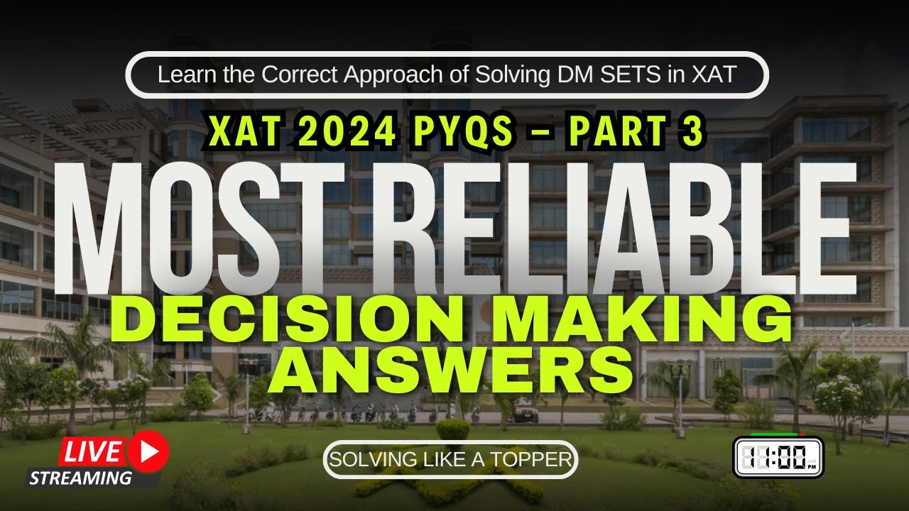 XAT 2024 Decision Making| Correct Approach of Solving DM Sets|PYQ - 3| Crack XAT in 24 days
