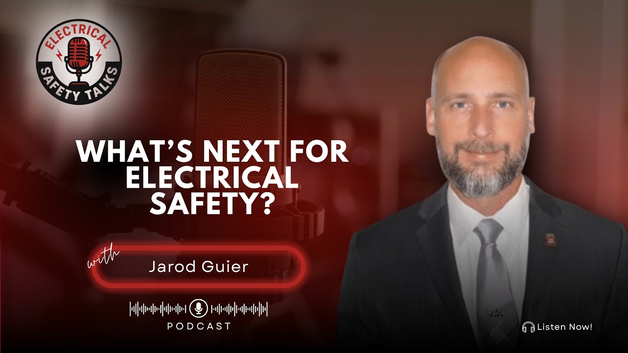 What’s Next for Electrical Safety with Jarod Guier?
