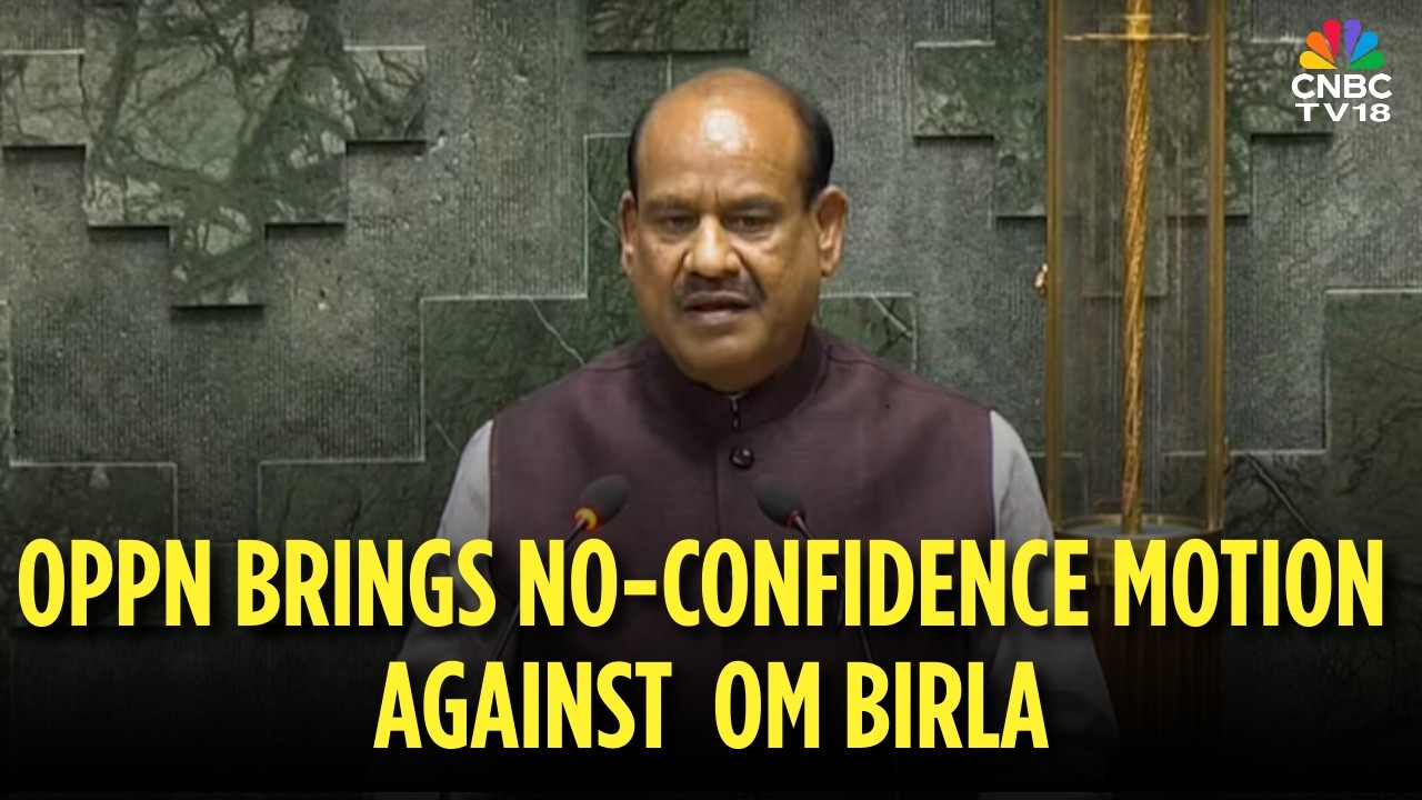 Parliament Budget Session: Opposition Moves No-Confidence Motion Against LS Speaker Om Birla | N18V