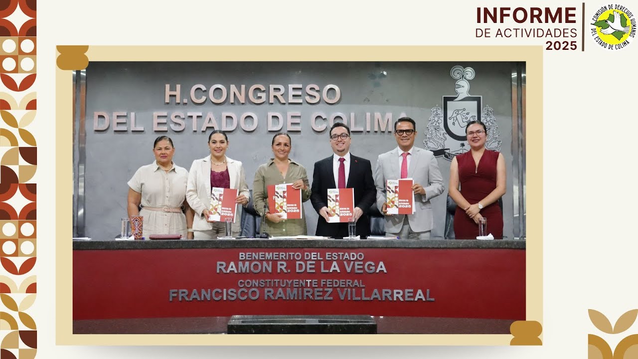Informe de Labores 2025 del Presidente de la Comisión de Derechos Humanos del Estado de Colima