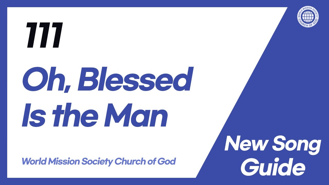 [New Song | Guide] No.111 Oh, Blessed Is the Man | World Mission Society Church of God