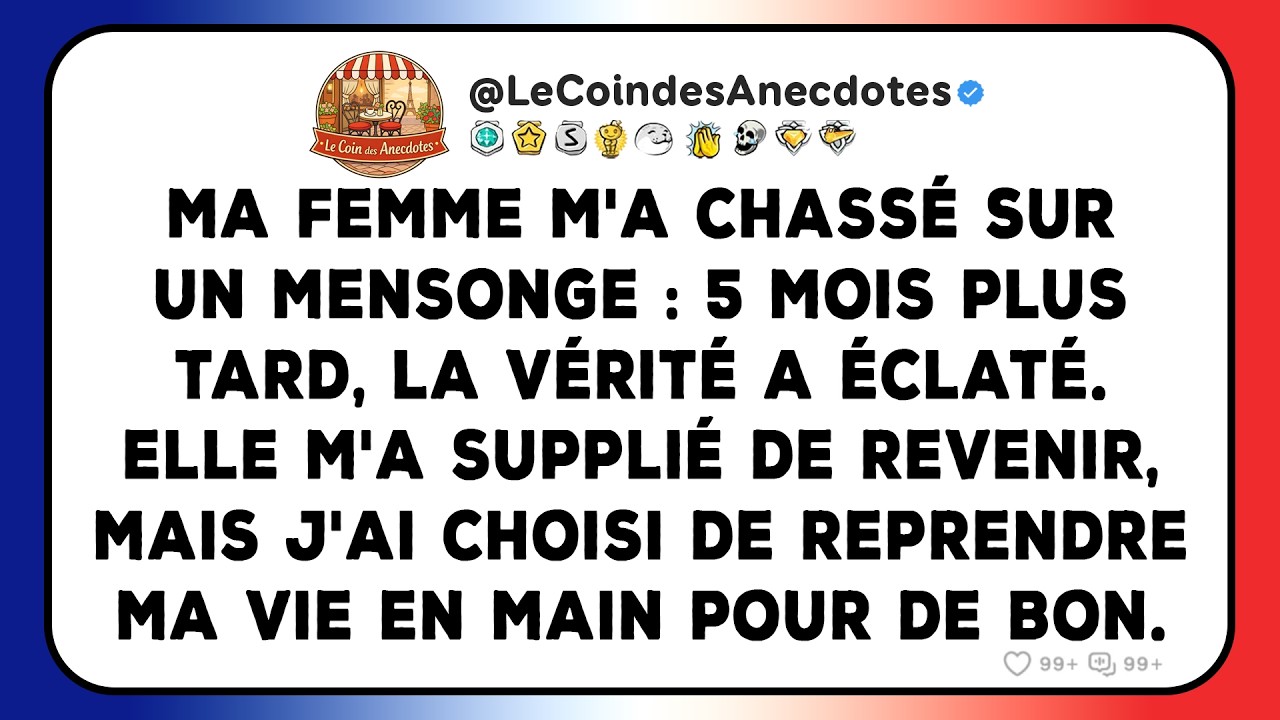 Ma femme m'a chassé sur un mensonge : 5 mois plus tard, la vérité a éclaté. Elle m'a supplié de...