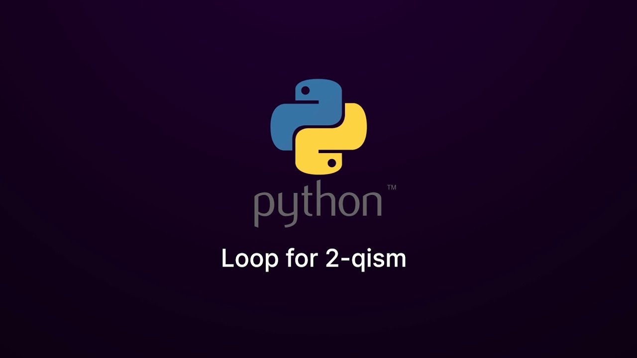 11 - Dars: Python. Loop for. 2 - bo'lim.