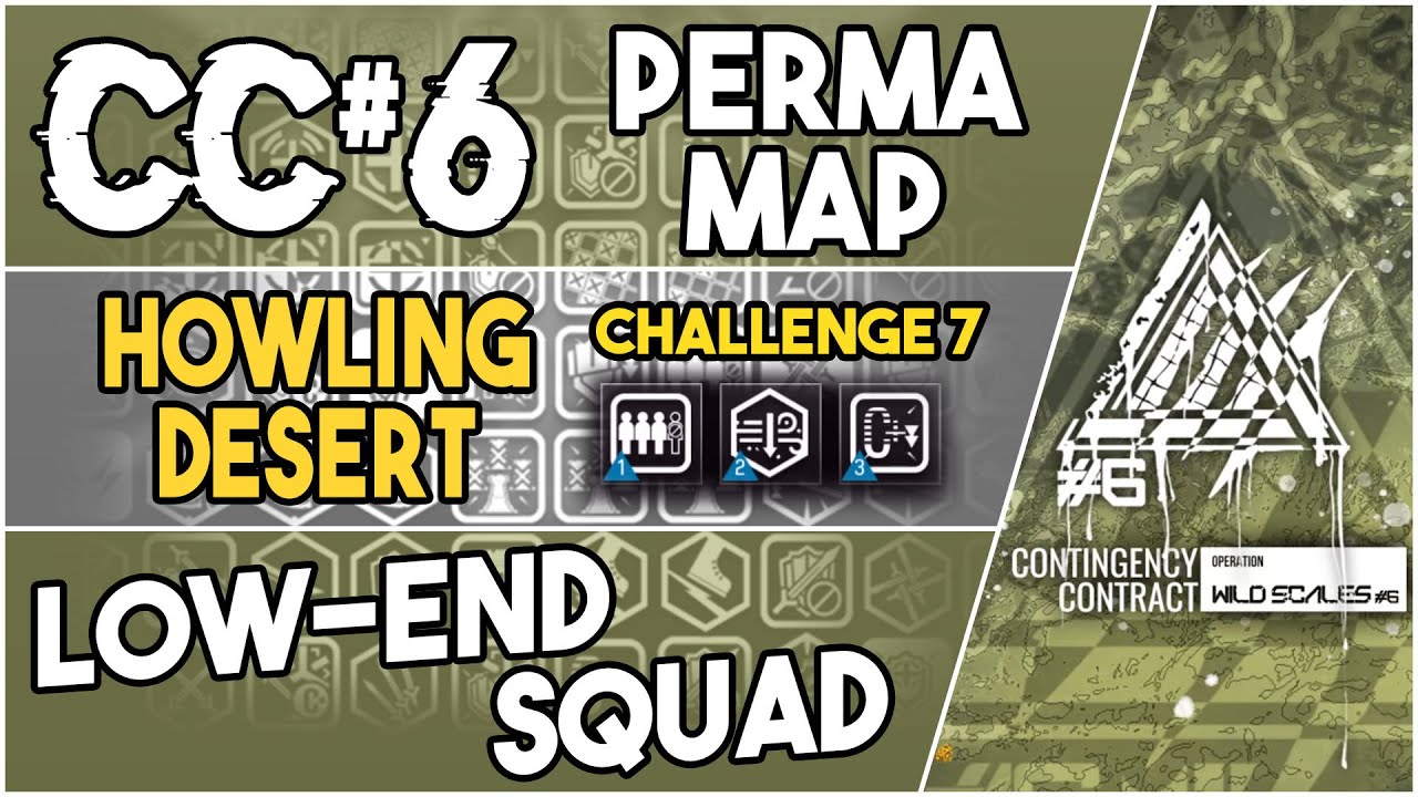 CC#6 Permanent Map - Howling Desert Challenge 7 | Low End Squad |【Arknights】