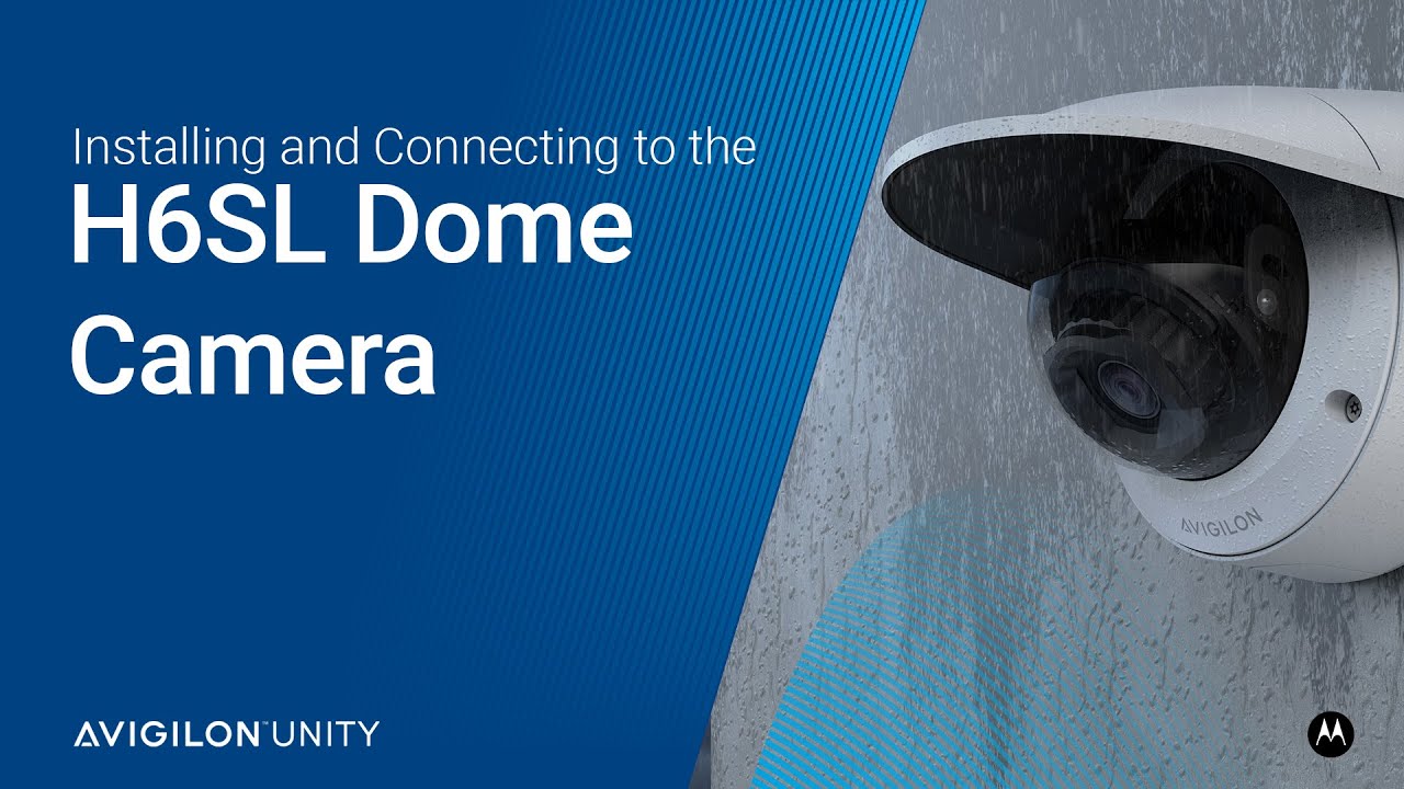 H6SL Dome Camera Installation