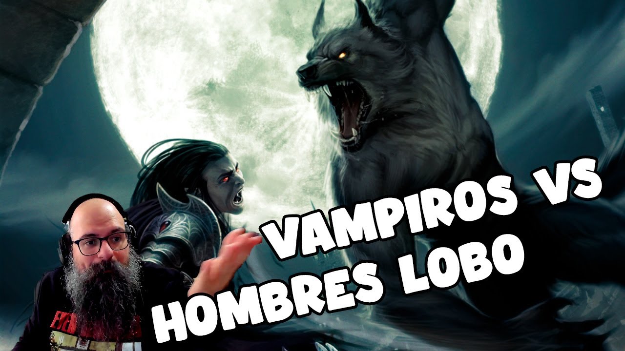 Vampiros VS Hombres Lobo y calificacion de monstruos