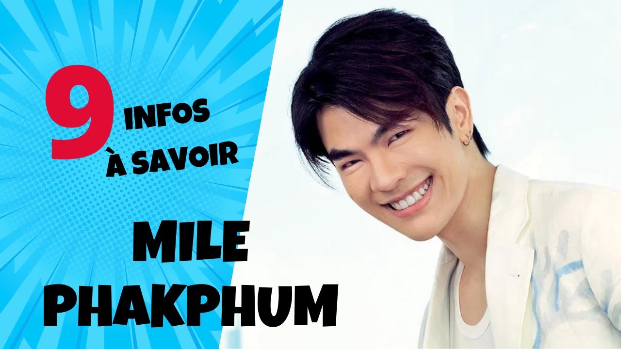 Mile Phakphum : 9 infos sur l'acteur BL thaï de KinnPorsche The Series