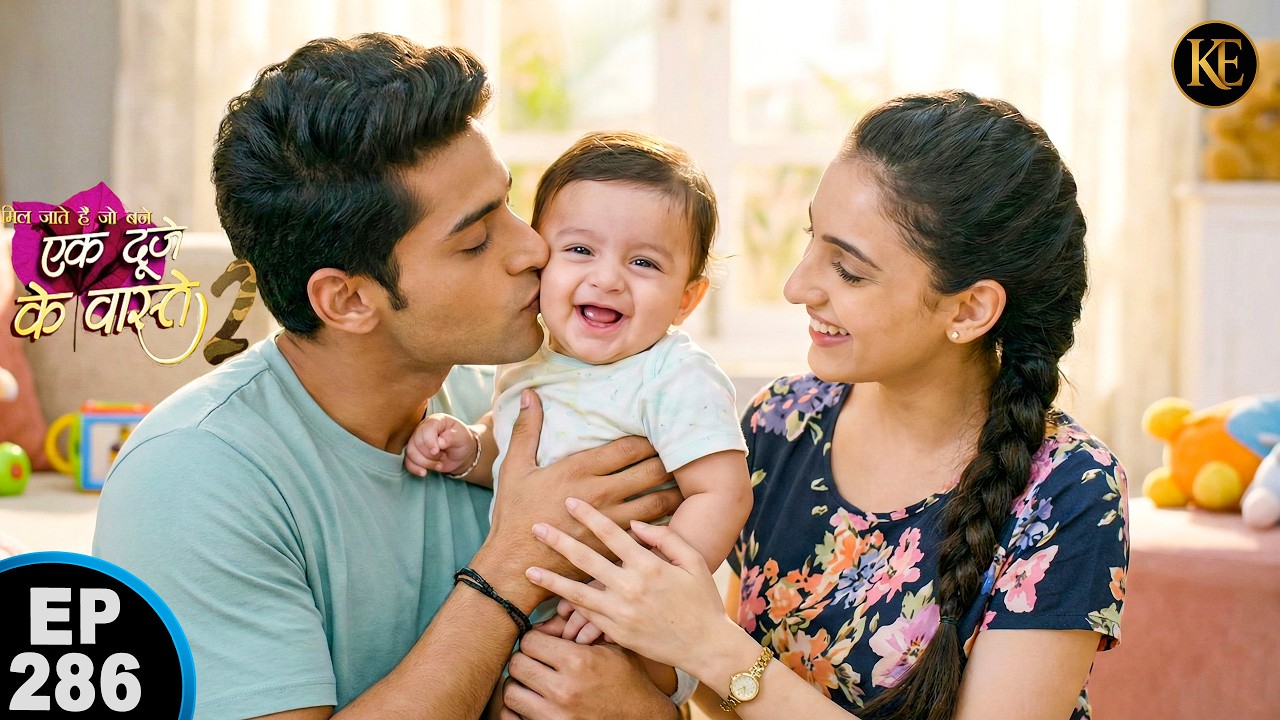 सरवन और सुमन का अपने नन्हे बच्चे पर प्यार भरा दुलार | || Ek Duje Ke Vaaste 2 || Ep 286  Full Episode