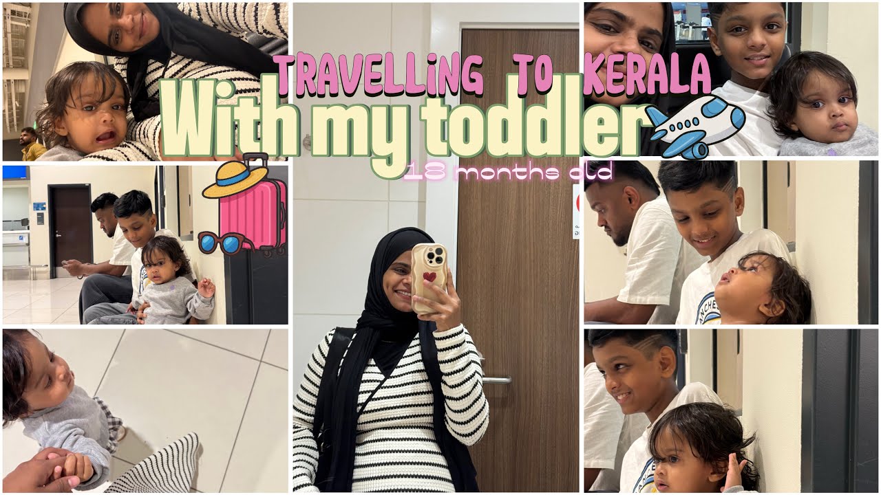 TRAVELLING TO KERALA ✈️👝🫶|for my delivery | with my toddler| 18monthsold | nuzyajmal