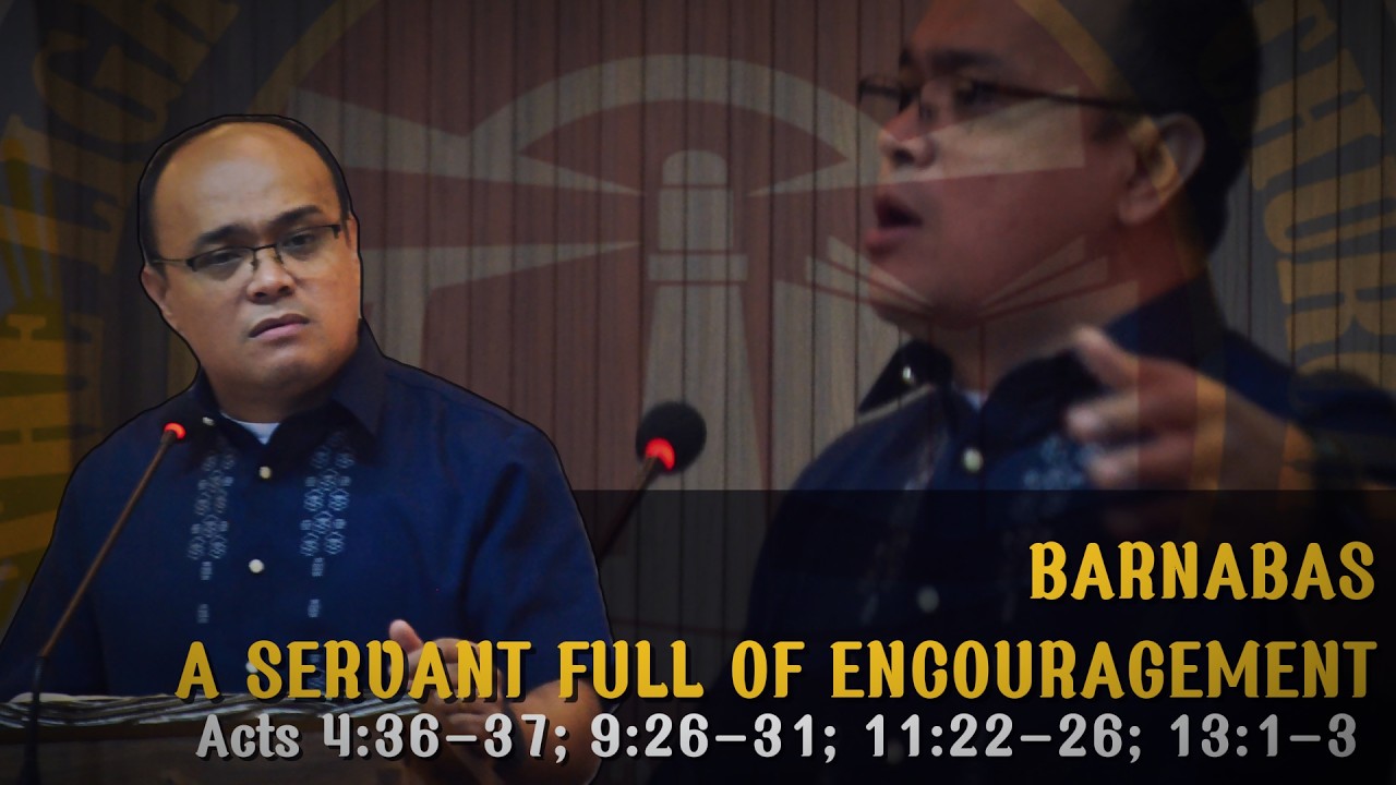 BARNABASA SERVANT FULL OF ENCOURAGEMENT