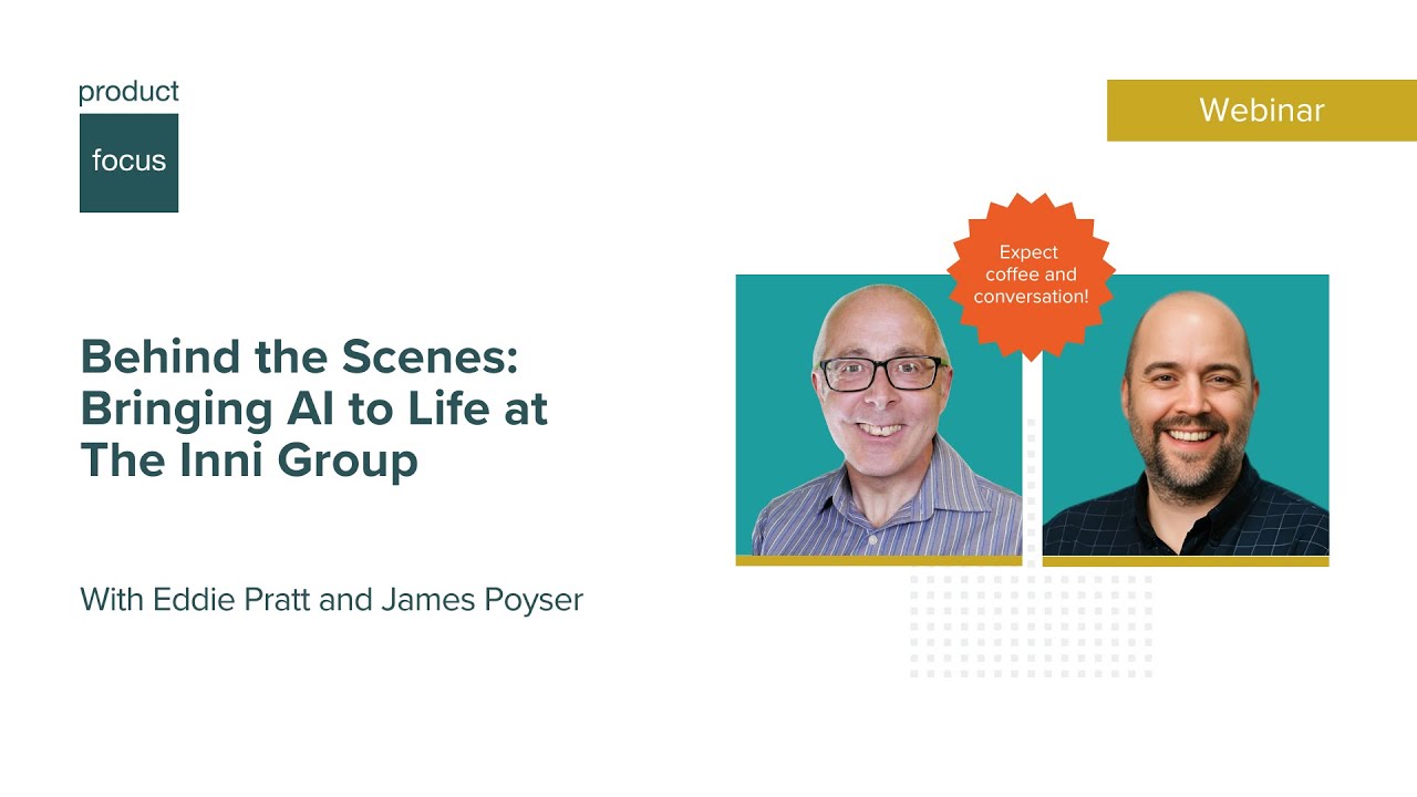 Behind the Scenes: Bringing AI to Life at The Inni Group | Webinar | Product Focus