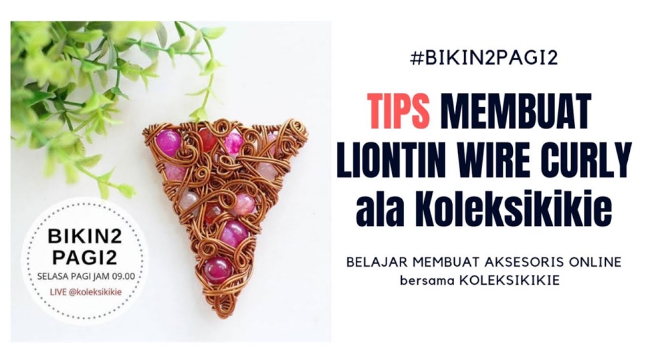 #bikin2pagi2 | Video Tutorial Membuat Liontin Wire Curly ala Koleksikikie