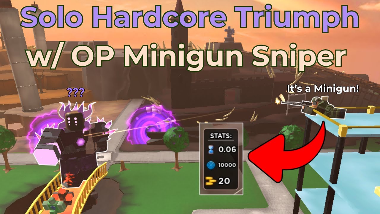 Solo Hardcore Triumph, But Sniper Has A Sniper Minigun (OP) - [Tower Defense Simulator]