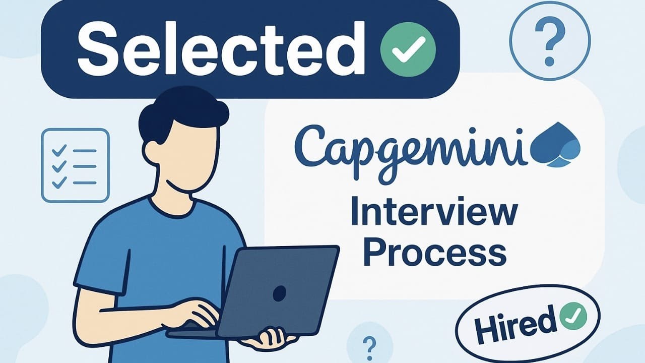 My Capgemini Interview Experience | Questions, Tips & Full Process .