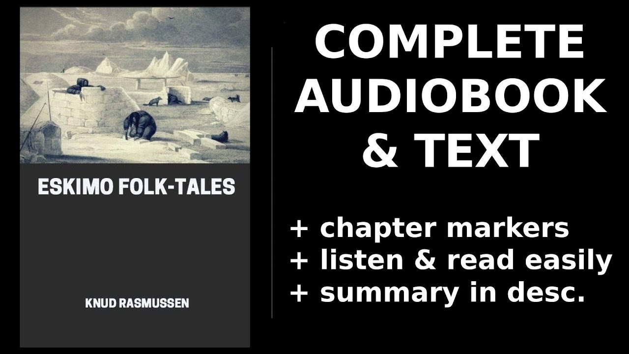 Eskimo Folk-Tales 💛 By Knud Rasmussen. FULL Audiobook