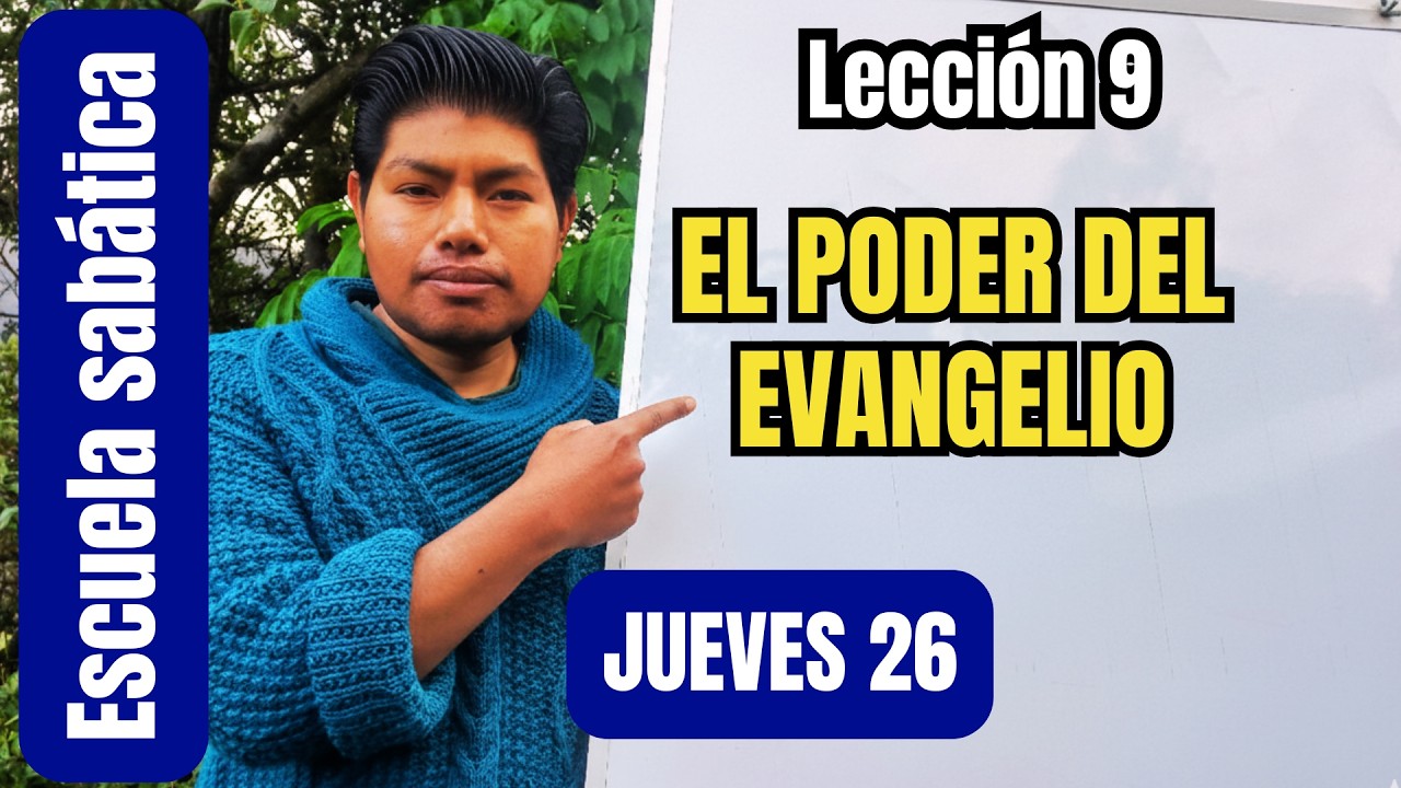 JUEVES 26 DE FEB | EL PODER DEL EVANGELIO | LECCIÓN 9 | Mayordomo Eficaz 2026