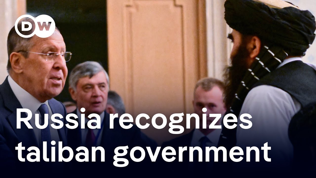What's behind Russia's recognition of the Taliban government?  | DW News