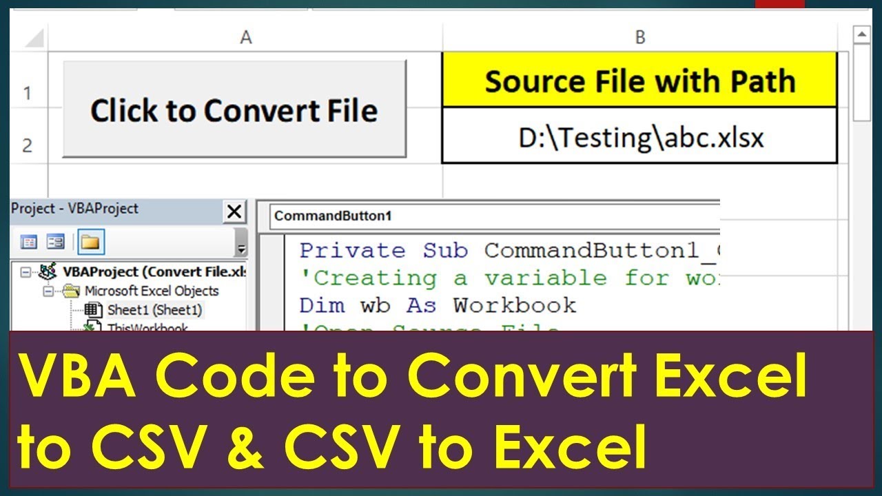 VBA to Convert Excel File to CSV File and CSV to Excel File